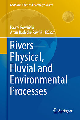 Fester Einband Rivers   Physical, Fluvial and Environmental Processes von 