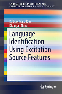 Couverture cartonnée Language Identification Using Excitation Source Features de Dipanjan Nandi, K. Sreenivasa Rao