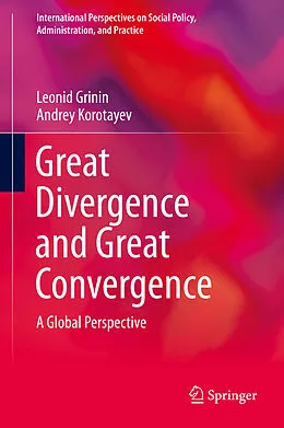 E-Book (pdf) Great Divergence and Great Convergence von Leonid Grinin, Andrey Korotayev