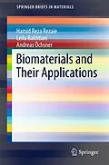 E-Book (pdf) Biomaterials and Their Applications von Hamid Reza Rezaie, Leila Bakhtiari, Andreas Öchsner