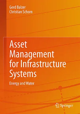 E-Book (pdf) Asset Management for Infrastructure Systems von Gerd Balzer, Christian Schorn