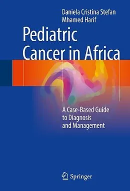 E-Book (pdf) Pediatric Cancer in Africa von Daniela Cristina Stefan, Mhamed Harif