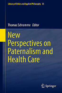 Livre Relié New Perspectives on Paternalism and Health Care de 