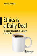 Livre Relié Ethics is a Daily Deal de Leslie E Sekerka