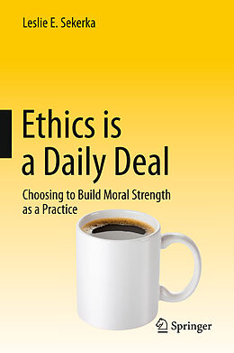 Livre Relié Ethics is a Daily Deal de Leslie E Sekerka