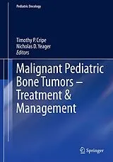 Fester Einband Malignant Pediatric Bone Tumors - Treatment & Management von