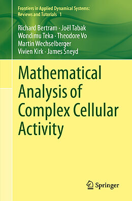 eBook (pdf) Mathematical Analysis of Complex Cellular Activity de Richard Bertram, Joel Tabak, Wondimu Teka