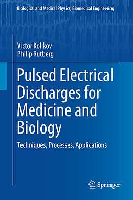 Fester Einband Pulsed Electrical Discharges for Medicine and Biology von Philip Rutberg, Victor Kolikov