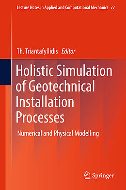 Livre Relié Holistic Simulation of Geotechnical Installation Processes de 