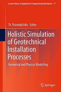 E-Book (pdf) Holistic Simulation of Geotechnical Installation Processes von 