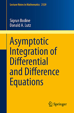 E-Book (pdf) Asymptotic Integration of Differential and Difference Equations von Sigrun Bodine, Donald A. Lutz