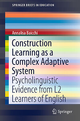 Kartonierter Einband Construction Learning as a Complex Adaptive System von Annalisa Baicchi