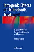 E-Book (pdf) Iatrogenic Effects of Orthodontic Treatment von Roberto Justus