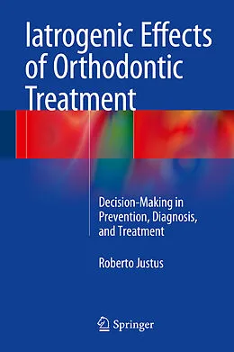 E-Book (pdf) Iatrogenic Effects of Orthodontic Treatment von Roberto Justus