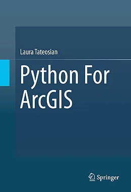 E-Book (pdf) Python For ArcGIS von Laura Tateosian