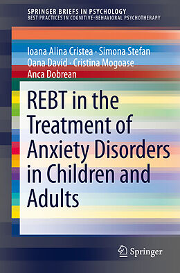 eBook (pdf) REBT in the Treatment of Anxiety Disorders in Children and Adults de Ioana Alina Cristea, Simona Stefan, Oana David