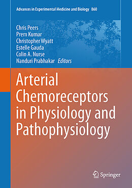 Fester Einband Arterial Chemoreceptors in Physiology and Pathophysiology von 