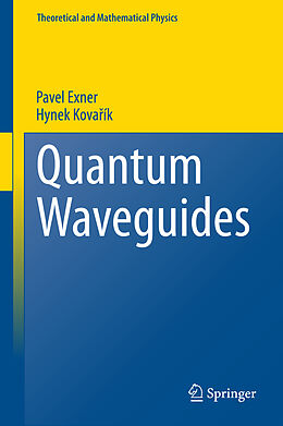 Livre Relié Quantum Waveguides de Hynek Kova ík, Pavel Exner