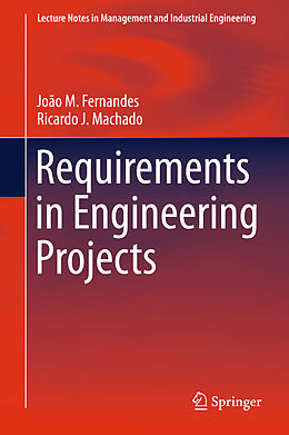 Fester Einband Requirements in Engineering Projects von Ricardo J. Machado, João M. Fernandes