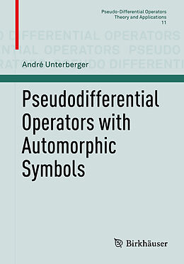 Couverture cartonnée Pseudodifferential Operators with Automorphic Symbols de André Unterberger