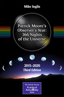 Couverture cartonnée Patrick Moore s Observer s Year: 366 Nights of the Universe de 