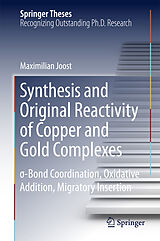 E-Book (pdf) Synthesis and Original Reactivity of Copper and Gold Complexes von Maximilian Joost