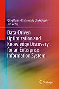 E-Book (pdf) Data-Driven Optimization and Knowledge Discovery for an Enterprise Information System von Qing Duan, Krishnendu Chakrabarty, Jun Zeng