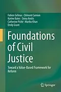 E-Book (pdf) Foundations of Civil Justice von Fabien Gélinas, Clément Camion, Karine Bates