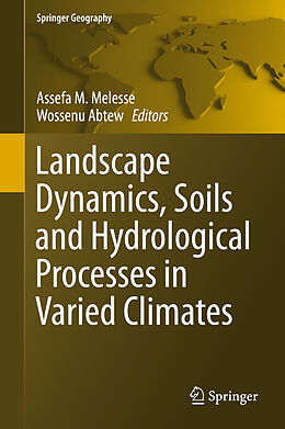Fester Einband Landscape Dynamics, Soils and Hydrological Processes in Varied Climates von 
