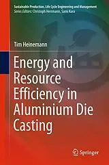 Fester Einband Energy and Resource Efficiency in Aluminium Die Casting von Tim Heinemann