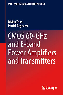Livre Relié CMOS 60-GHz and E-band Power Amplifiers and Transmitters de Patrick Reynaert, Dixian Zhao
