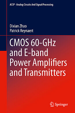 eBook (pdf) CMOS 60-GHz and E-band Power Amplifiers and Transmitters de Dixian Zhao, Patrick Reynaert