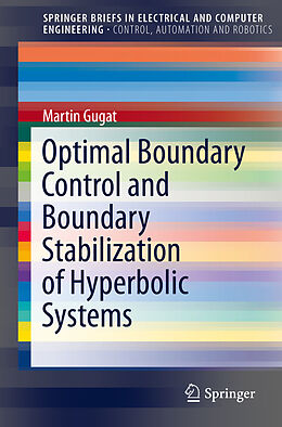 Couverture cartonnée Optimal Boundary Control and Boundary Stabilization of Hyperbolic Systems de Martin Gugat