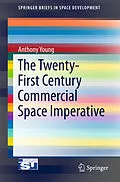 E-Book (pdf) The Twenty-First Century Commercial Space Imperative von Anthony Young