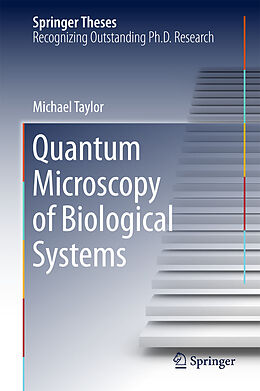 E-Book (pdf) Quantum Microscopy of Biological Systems von Michael Taylor