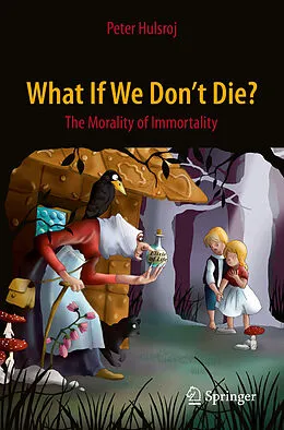 E-Book (pdf) What If We Don't Die? von Peter Hulsroj