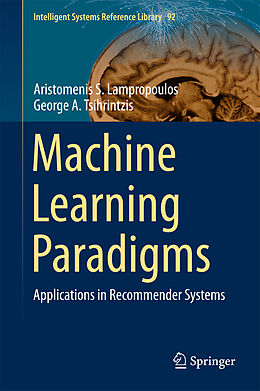 eBook (pdf) Machine Learning Paradigms de Aristomenis S. Lampropoulos, George A. Tsihrintzis