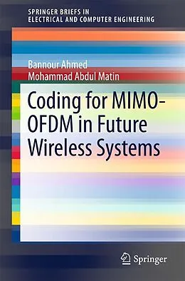 E-Book (pdf) Coding for MIMO-OFDM in Future Wireless Systems von Bannour Ahmed, Mohammad Abdul Matin