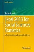 E-Book (pdf) Excel 2013 for Social Sciences Statistics von Thomas J. Quirk