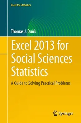 E-Book (pdf) Excel 2013 for Social Sciences Statistics von Thomas J. Quirk