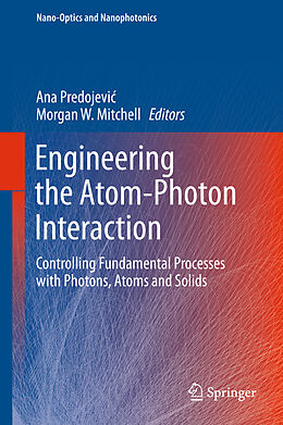 Livre Relié Engineering the Atom-Photon Interaction de 