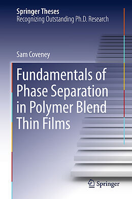 Fester Einband Fundamentals of Phase Separation in Polymer Blend Thin Films von Sam Coveney