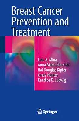 E-Book (pdf) Breast Cancer Prevention and Treatment von Lida A. Mina, Anna Maria Storniolo, Hal Douglas Kipfer