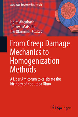 Livre Relié From Creep Damage Mechanics to Homogenization Methods de 