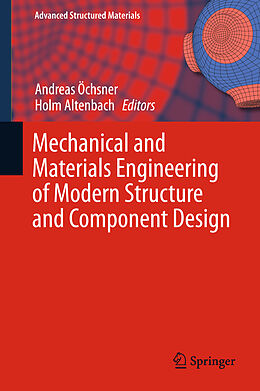 Livre Relié Mechanical and Materials Engineering of Modern Structure and Component Design de 