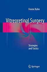 Fester Einband Vitreoretinal Surgery: Strategies and Tactics von Ferenc Kuhn