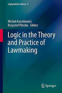 Livre Relié Logic in the Theory and Practice of Lawmaking de 