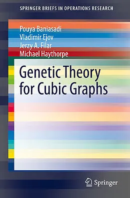 E-Book (pdf) Genetic Theory for Cubic Graphs von Pouya Baniasadi, Vladimir Ejov, Jerzy A. Filar