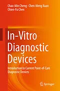 E-Book (pdf) In-Vitro Diagnostic Devices von Chao-Min Cheng, Chen-Meng Kuan, Chien-Fu Chen