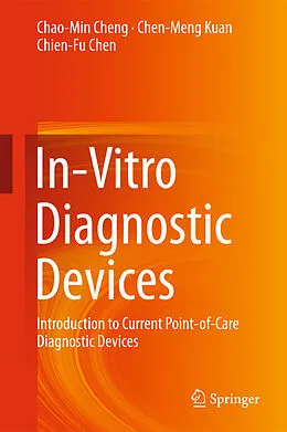 E-Book (pdf) In-Vitro Diagnostic Devices von Chao-Min Cheng, Chen-Meng Kuan, Chien-Fu Chen